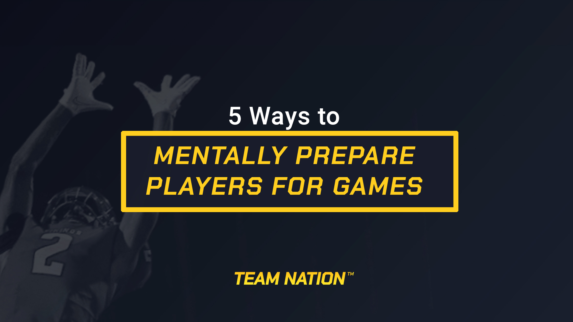 Read more about the article Football Prep for Game Day – 5 Ways to Focus Players